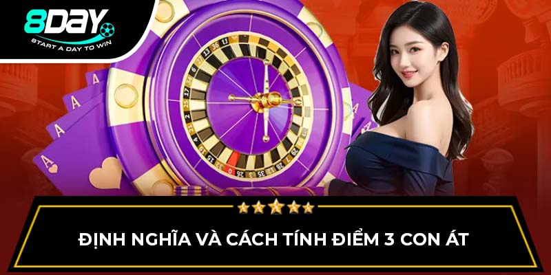 Định nghĩa và cách tính điểm 3 con át Định nghĩa và cách tính điểm 3 con át