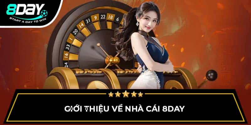 Giới thiệu về nhà cái 8DAY Giới thiệu về nhà cái 8DAY