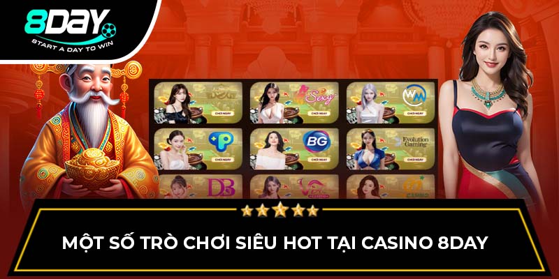 Một số trò chơi siêu hot tại casino 8DAY Một số trò chơi siêu hot tại casino 8DAY