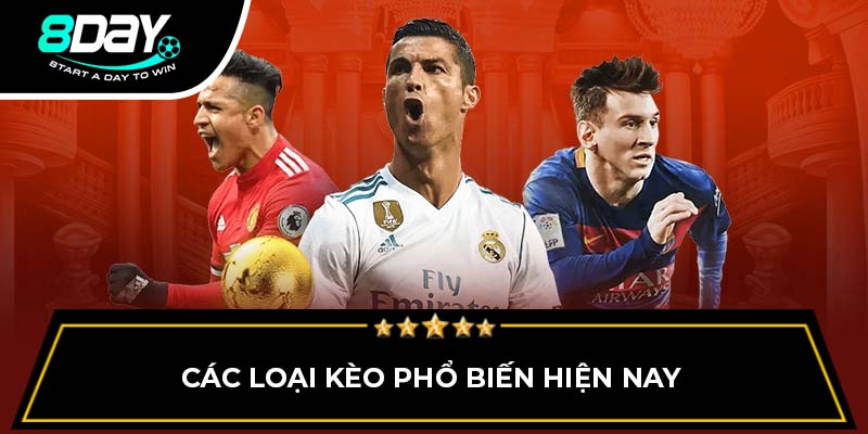 Các loại kèo phổ biến hiện nay Các loại kèo phổ biến hiện nay