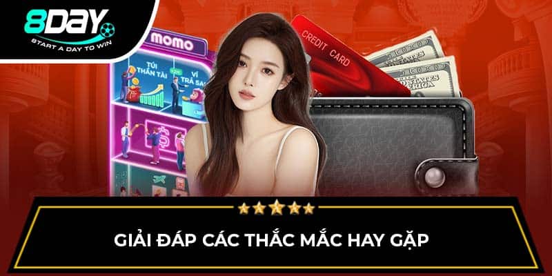 Giải đáp các thắc mắc hay gặp 