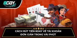 Cách Rút Tiền 8DAY Về Tài Khoản Đơn Giản Trong Vài Phút