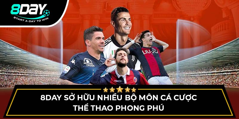 8DAY sở hữu nhiều bộ môn cá cược thể thao phong phú 8DAY sở hữu nhiều bộ môn cá cược thể thao phong phú