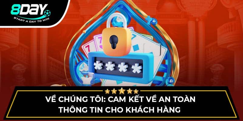 Về chúng tôi: Cam kết về an toàn thông tin cho khách hàng Về chúng tôi: Cam kết về an toàn thông tin cho khách hàng